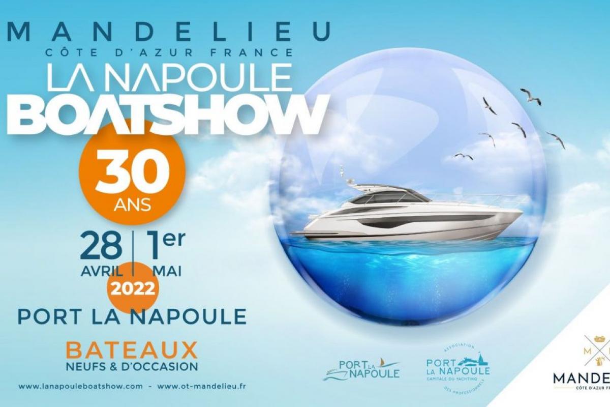 La Napoule Boat Show 2022 fête ses 30 ans du 28 avril au 1er mai 2022 !